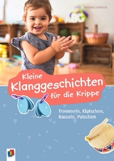 Kleine Klanggeschichten f&uuml;r die Krippe - Michaela Lambrecht