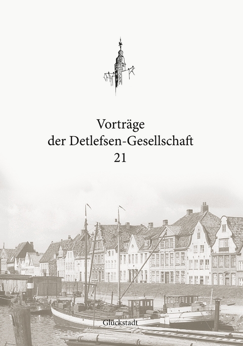 Vortr&auml;ge der Detlefsen-Gesellschaft 21 - 