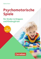 Psychomotorische Spiele f&uuml;r Kinder in Krippen und Kinderg&auml;rten - Sabine Herm