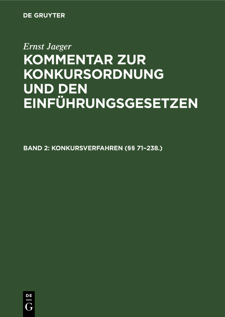 Ernst Jaeger: Kommentar zur Konkursordnung und den Einf&uuml;hrungsgesetzen / Konkursverfahren (&sect;&sect; 71&ndash;238.) - Ernst Jaeger