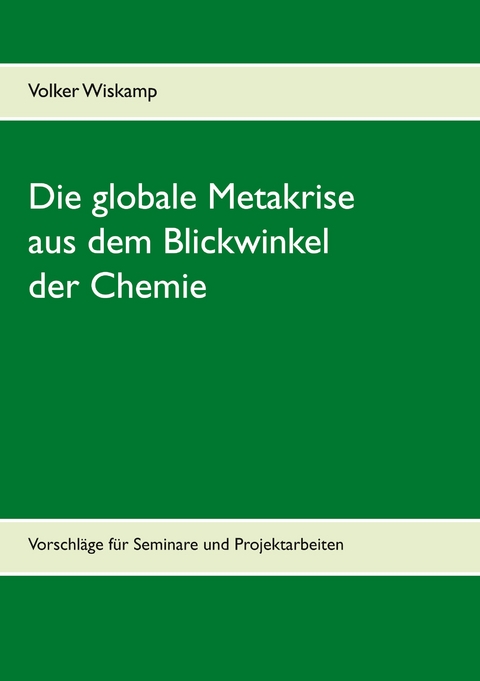 Die globale Metakrise aus dem Blickwinkel der Chemie - Volker Wiskamp