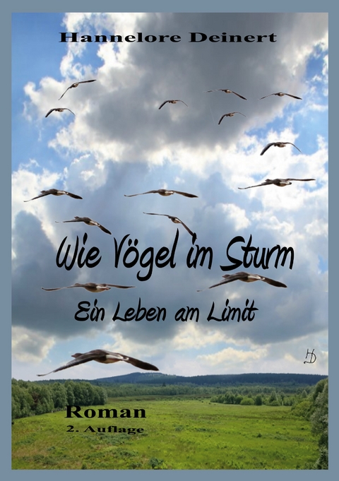 Wie V&ouml;gel im Sturm - Hannelore Deinert