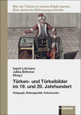 T&uuml;rken- und T&uuml;rkeibilder im 19. und 20. Jahrhundert - 