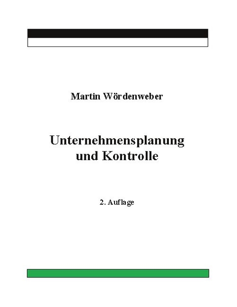 Unternehmensplanung und Kontrolle - Martin W&ouml;rdenweber