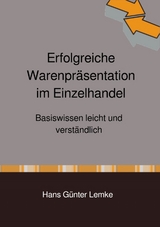 Erfolgreiche Warenpr&auml;sentation im Einzelhandel - hans g&uuml;nter lemke