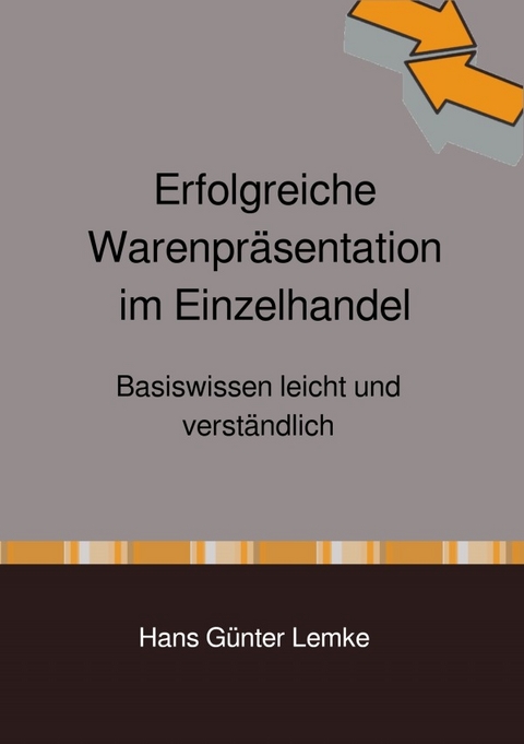 Erfolgreiche Warenpr&auml;sentation im Einzelhandel - hans g&uuml;nter lemke