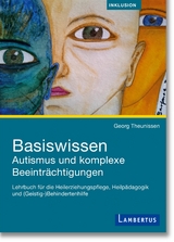 Basiswissen Autismus und komplexe Beeintr&auml;chtigungen - Georg Theunissen