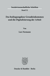 Das bedingungslose Grundeinkommen und die Digitalisierung der Arbeit. - Lars Normann