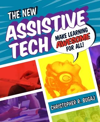 The New Assistive Tech - Christopher Bugaj