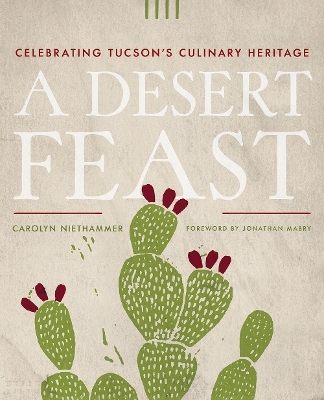 A Desert Feast - Carolyn Niethammer
