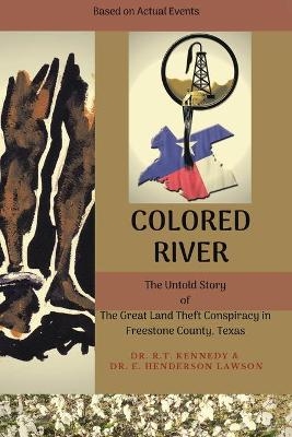 Colored River - Dr R T Kennedy, Dr E Henderson Lawson