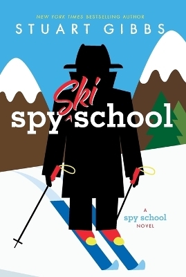 Spy Ski School - Stuart Gibbs