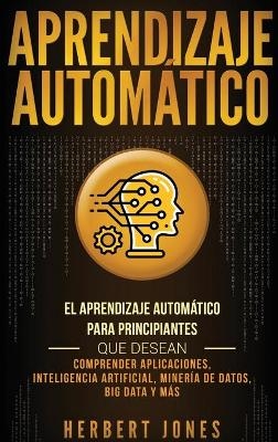 Aprendizaje Autom&aacute;tico - Herbert Jones