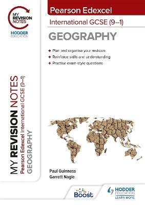 My Revision Notes: Pearson Edexcel International GCSE (9&ndash;1) Geography - Garrett Nagle, Paul Guinness