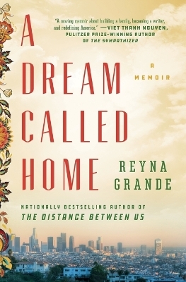 A Dream Called Home - Reyna Grande