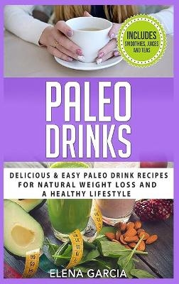 Paleo Drinks - Elena Garcia