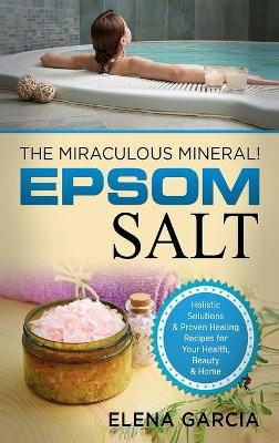Epsom Salt - Elena Garcia