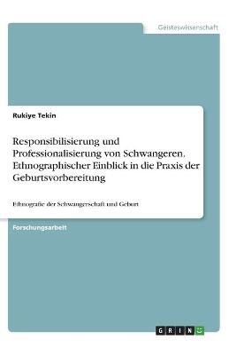 Responsibilisierung und Professionalisierung von Schwangeren. Ethnographischer Einblick in die Praxis der Geburtsvorbereitung