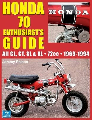 Honda 70 Enthusiast's Guide - Jeremy Polson