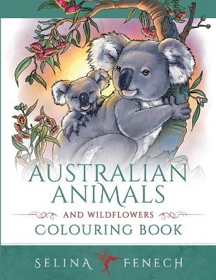 Australian Animals and Wildflowers Colouring Book - Selina Fenech