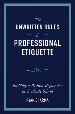 The Unwritten Rules of Professional Etiquette