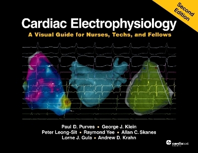 Cardiac Electrophysiology , Second Edition - Paul D. Purves, George J. Klein, Peter Leong-Sit