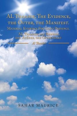 The Manifest Al Thaahir; the Evidence, the Outer - Sahar Maurice