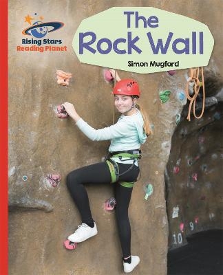 Reading Planet - The Rock Wall - Red A: Galaxy - Simon Mugford