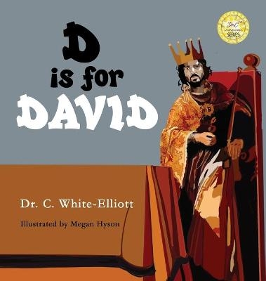 D is for David - Dr Cassundra White-Elliott