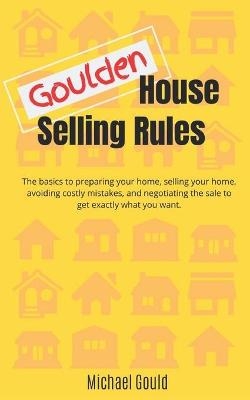 Goulden House Selling Rules - Michael Gould