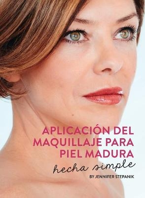 Aplicaci&oacute;n Del Maquillaje Para Piel Madura - Jennifer Stepanik
