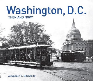 Washington, D.C. Then and Now®