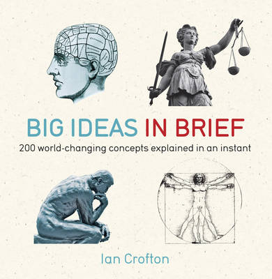 Big Ideas in Brief -  Ian Crofton