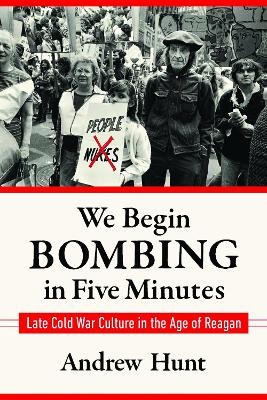 We Begin Bombing in Five Minutes - Andrew Hunt