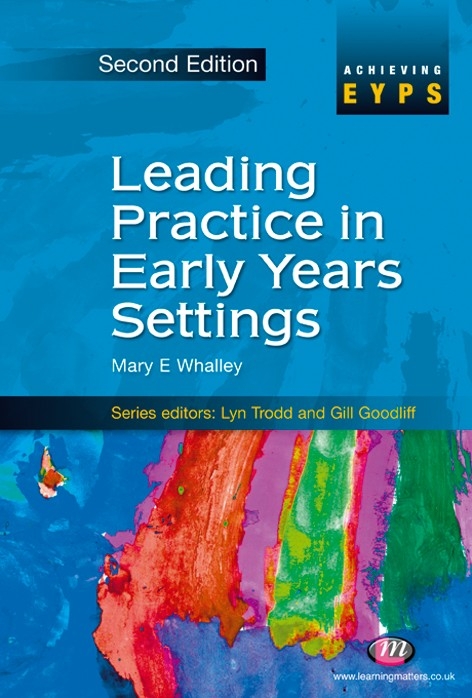 Leading Practice in Early Years Settings - Mary Whalley, Shirley Allen