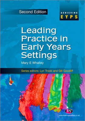 Leading Practice in Early Years Settings -  Shirley Allen,  Mary E Whalley