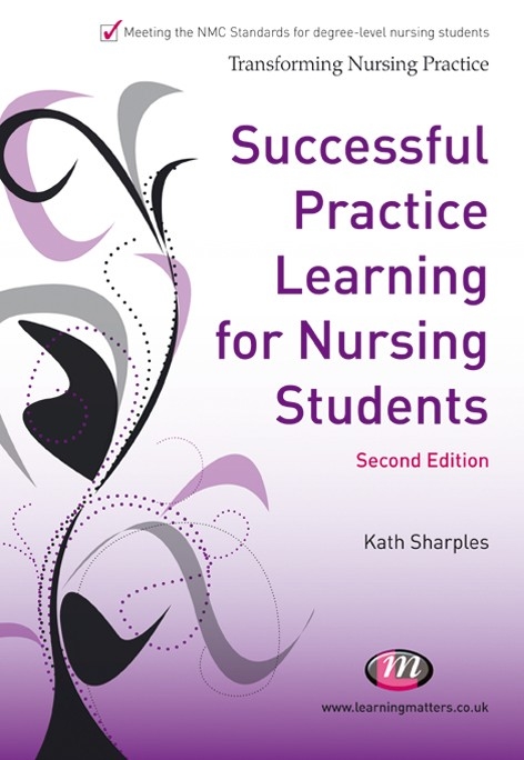 Successful Practice Learning for Nursing Students - Kath Sharples