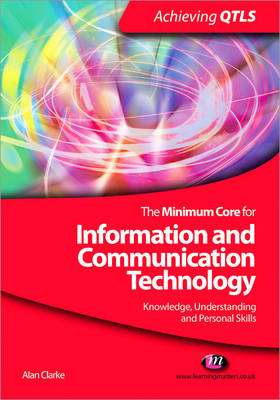 Minimum Core for Information and Communication Technology: Knowledge, Understanding and Personal Skills