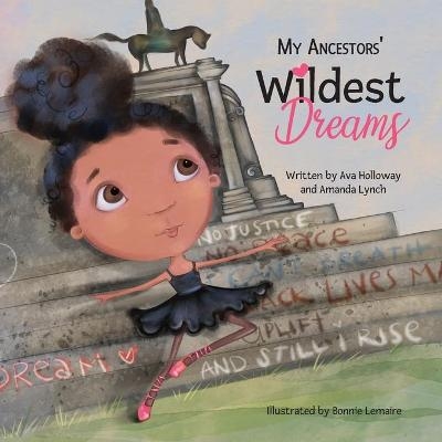 My Ancestors' Wildest Dreams - Amanda Loraine Lynch, Ava Holloway