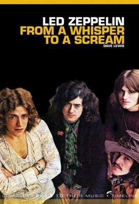 From A Whisper to A Scream: The Complete Guide to the Music of Led Zeppelin