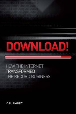 Download! How The Internet Transformed The Record Business