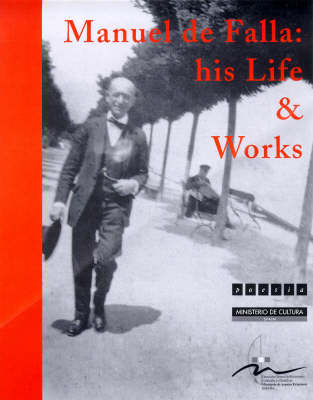 Manuel de Falla: His life & Works