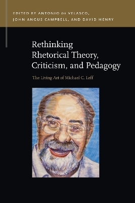 Rethinking Rhetorical Theory, Criticism, and Pedagogy