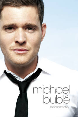 At This Moment: The Story of Michael Bublé