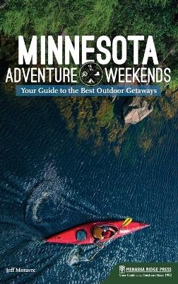 Minnesota Adventure Weekends - Jeff Moravec