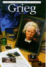 Grieg: Illustrated Lives Of The Great Composers - Robert Layton