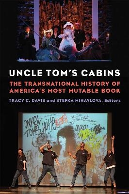 Uncle Tom's Cabins - Tracy C. Davis, Stefka Mihaylova