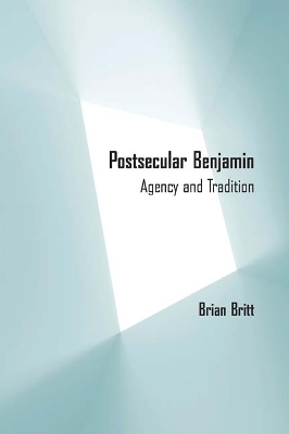 Postsecular Benjamin - Brian Britt