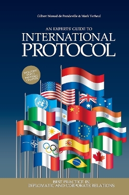 An Experts' Guide to International Protocol - Gilbert Monod de Froideville, Mark Verheul