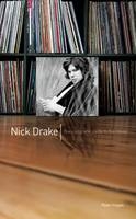 Nick Drake: The Complete Guide to his Music